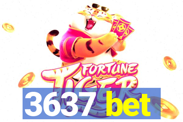 3637 bet